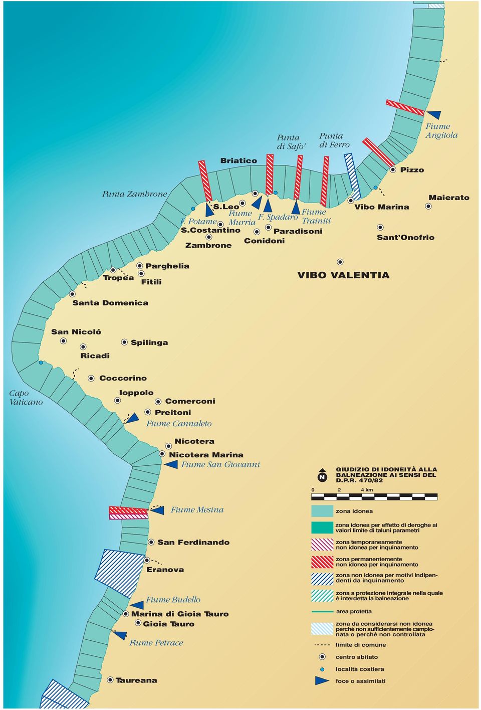 Preitoni Fiume Cannaleto Nicotera San Ferdinando Eranova Nicotera Marina Fiume San Giovanni Fiume Mesina Fiume Budello Marina di Gioia Tauro Gioia Tauro Fiume Petrace N GIUDIZIO DI IDONEITÀ ALLA