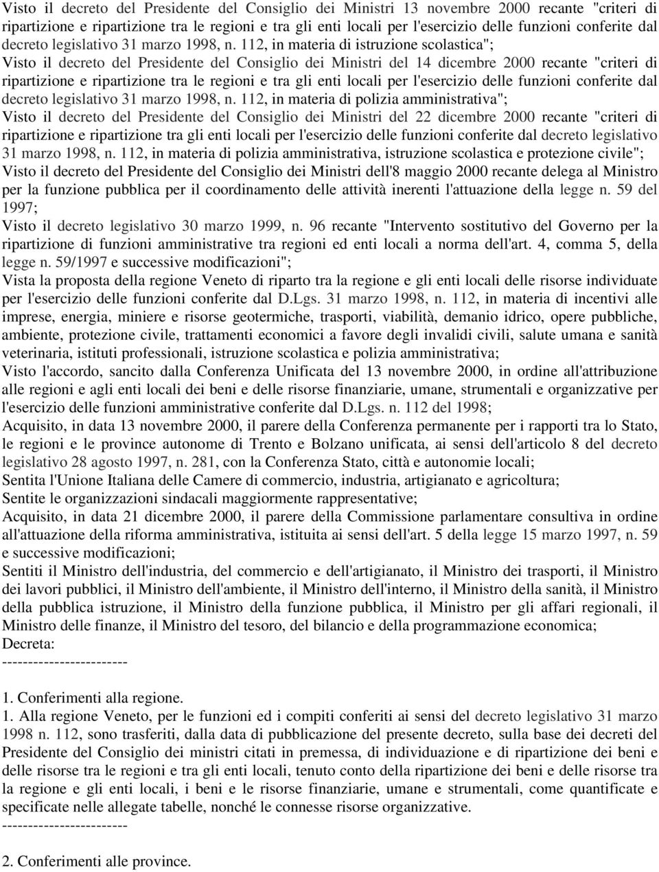 decreto del Presidente del Consiglio dei Ministri del 22 dicembre 2000 recante "criteri di ripartizione e ripartizione tra gli enti locali per l'esercizio delle funzioni conferite dal  112, in