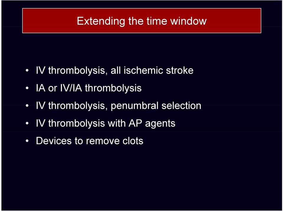 IV thrombolysis, penumbral selection IV