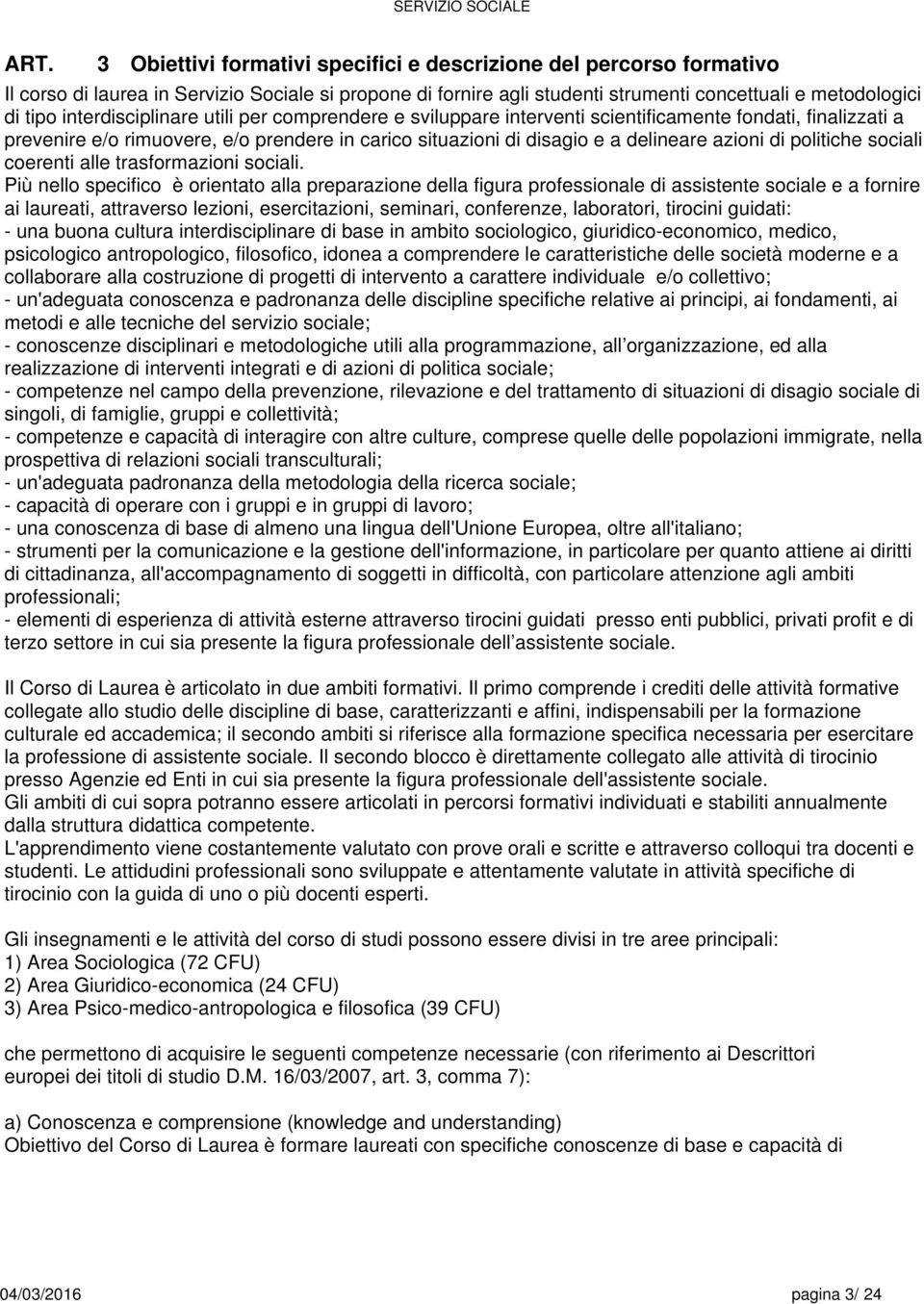 politiche sociali coerenti alle trasformazioni sociali.