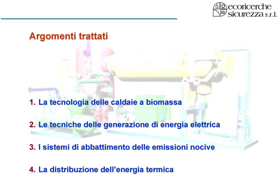 Le tecniche delle generazione di energia elettrica 3.