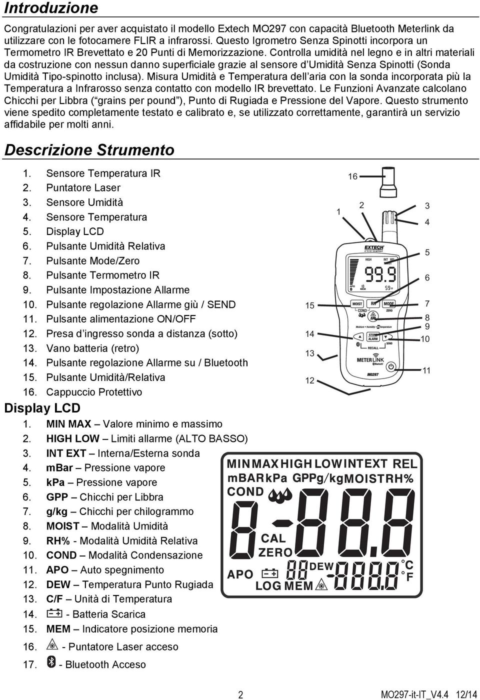 Controlla umidità nel legno e in altri materiali da costruzione con nessun danno superficiale grazie al sensore d Umidità Senza Spinotti (Sonda Umidità Tipo-spinotto inclusa).