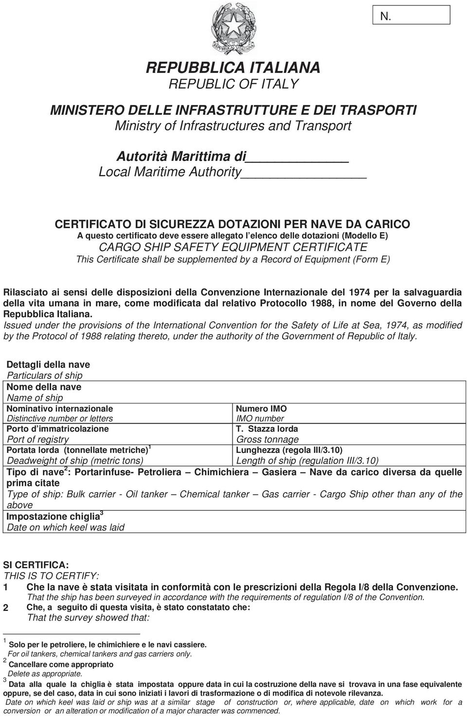 a Record of Equipment (Form E) Rilasciato ai sensi delle disposizioni della Convenzione Internazionale del 1974 per la salvaguardia della vita umana in mare, come modificata dal relativo Protocollo