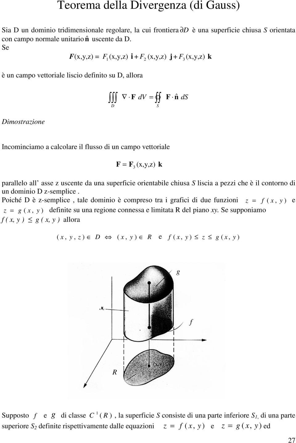 un superficie orientile chius lisci pezzi che è il contorno di un dominio z-semplice.