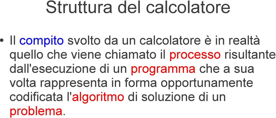 di un programma che a sua volta rappresenta in forma