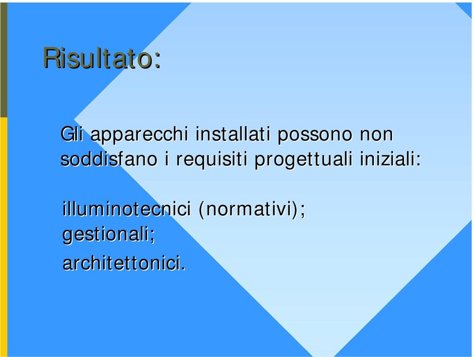 progettuali iniziali: illuminotecnici