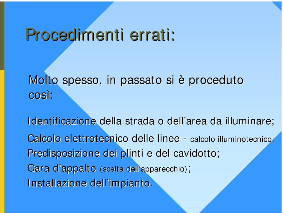 elettrotecnico delle linee - calcolo illuminotecnico; Predisposizione dei