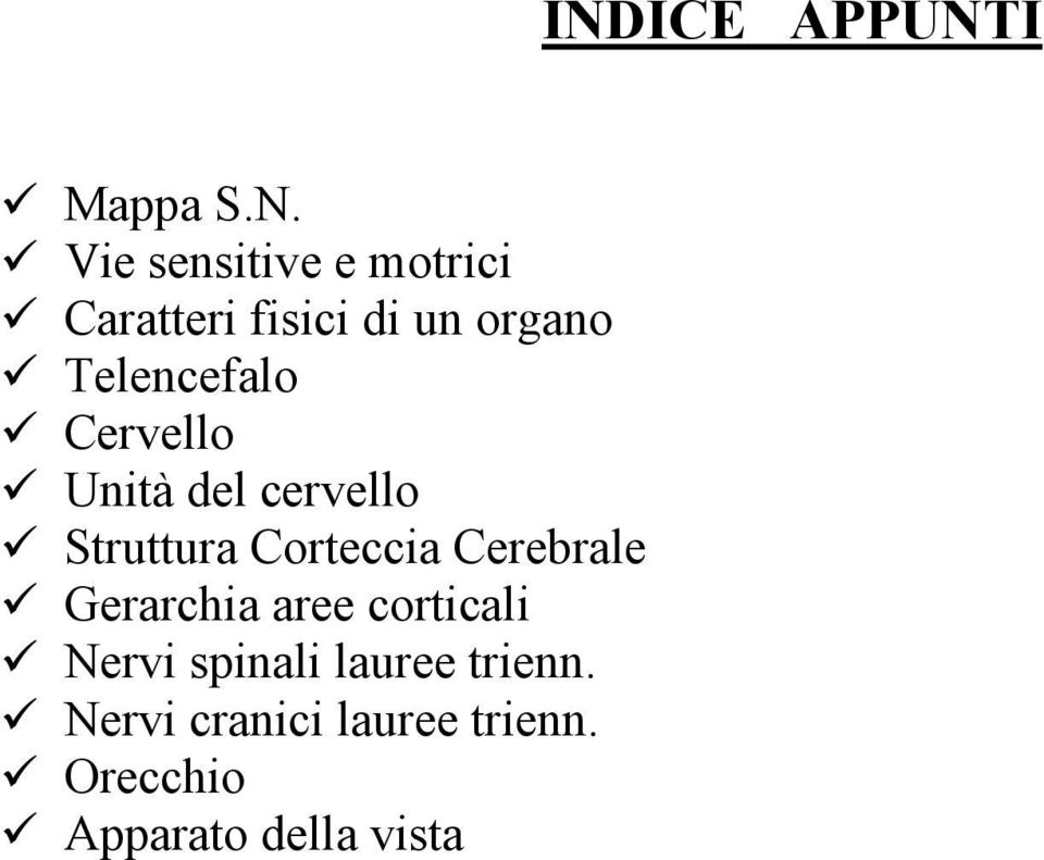 Cervello Unità del cervello Struttura Corteccia Cerebrale