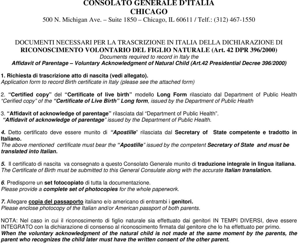 42 DPR 396/2000) Documents required to record in Italy the Affidavit of Parentage Voluntary Acknowledgment of Natural Child (Art.42 Presidential Decree 396/2000) 1.