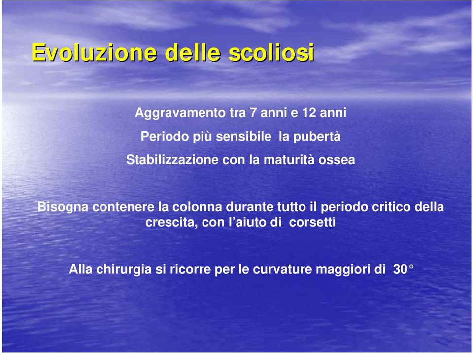 contenere la colonna durante tutto il periodo critico della crescita,