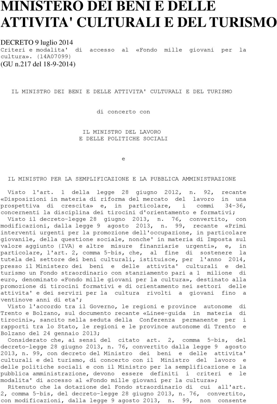 AMMINISTRAZIONE Visto l'art. 1 della legge 28 giugno 2012, n.