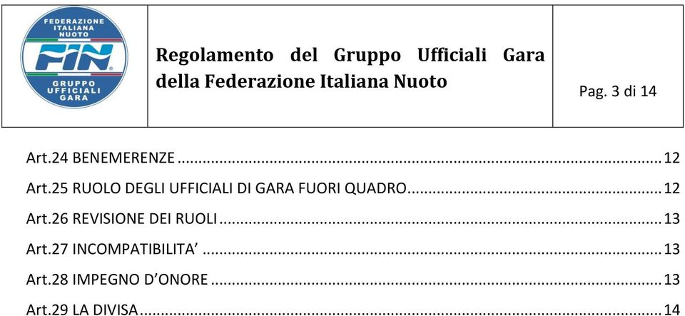 .. 12 Art.26 REVISIONE DEI RUOLI... 13 Art.