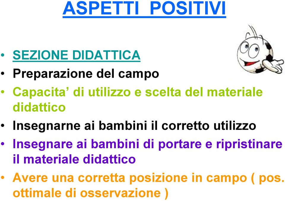 corretto utilizzo Insegnare ai bambini di portare e ripristinare il