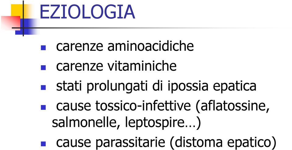 epatica cause tossico-infettive (aflatossine,