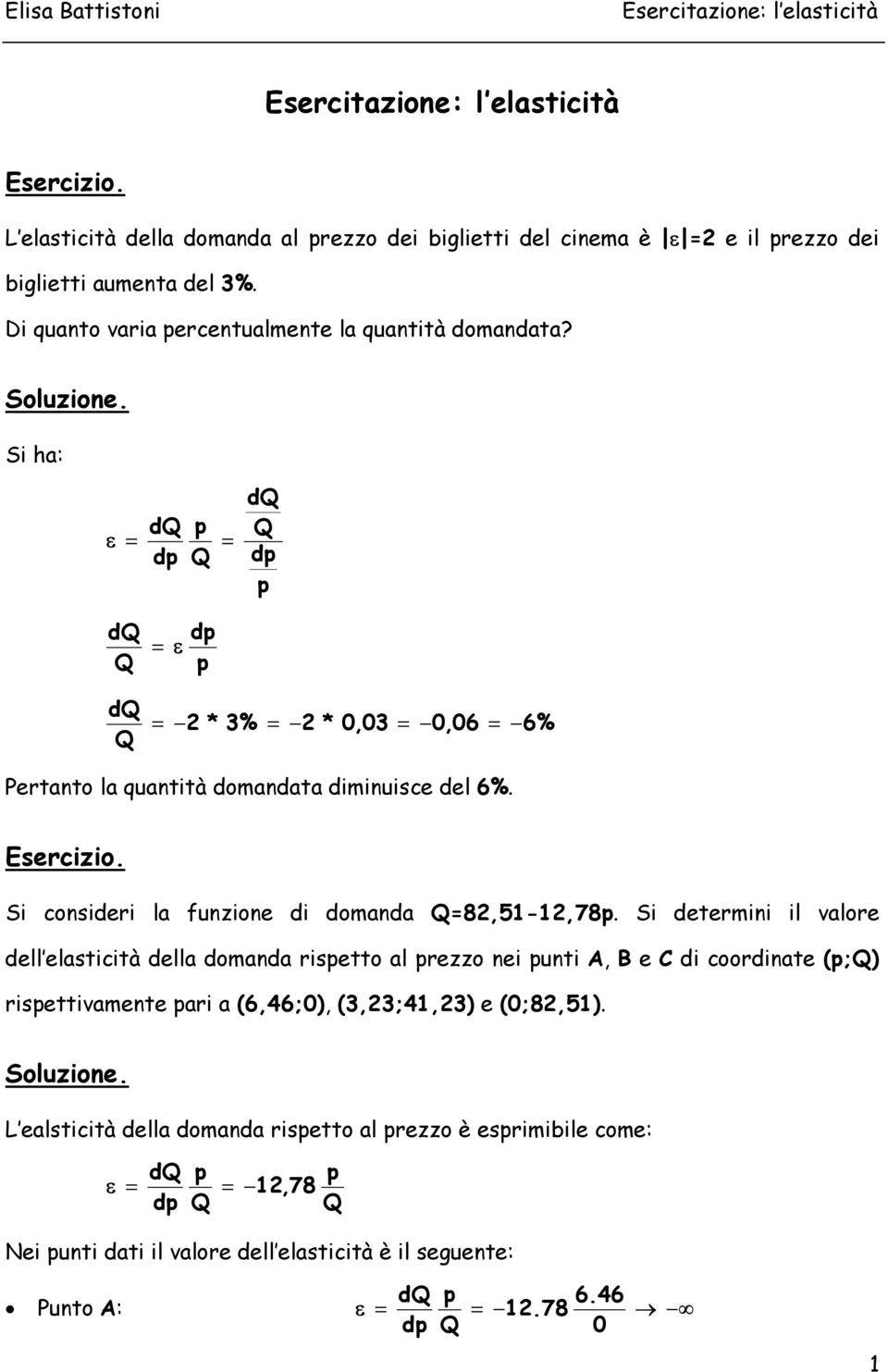 Si consideri la funzione di doanda 82,5-2,78.