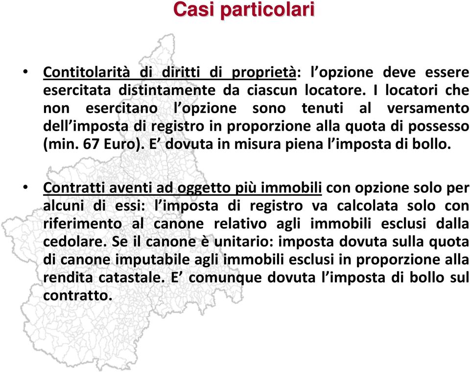 E dovuta in misura piena l imposta di bollo.