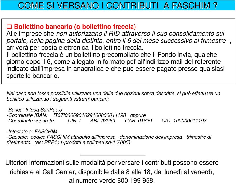 trimestre -, arriverà per posta elettronica il bollettino freccia.