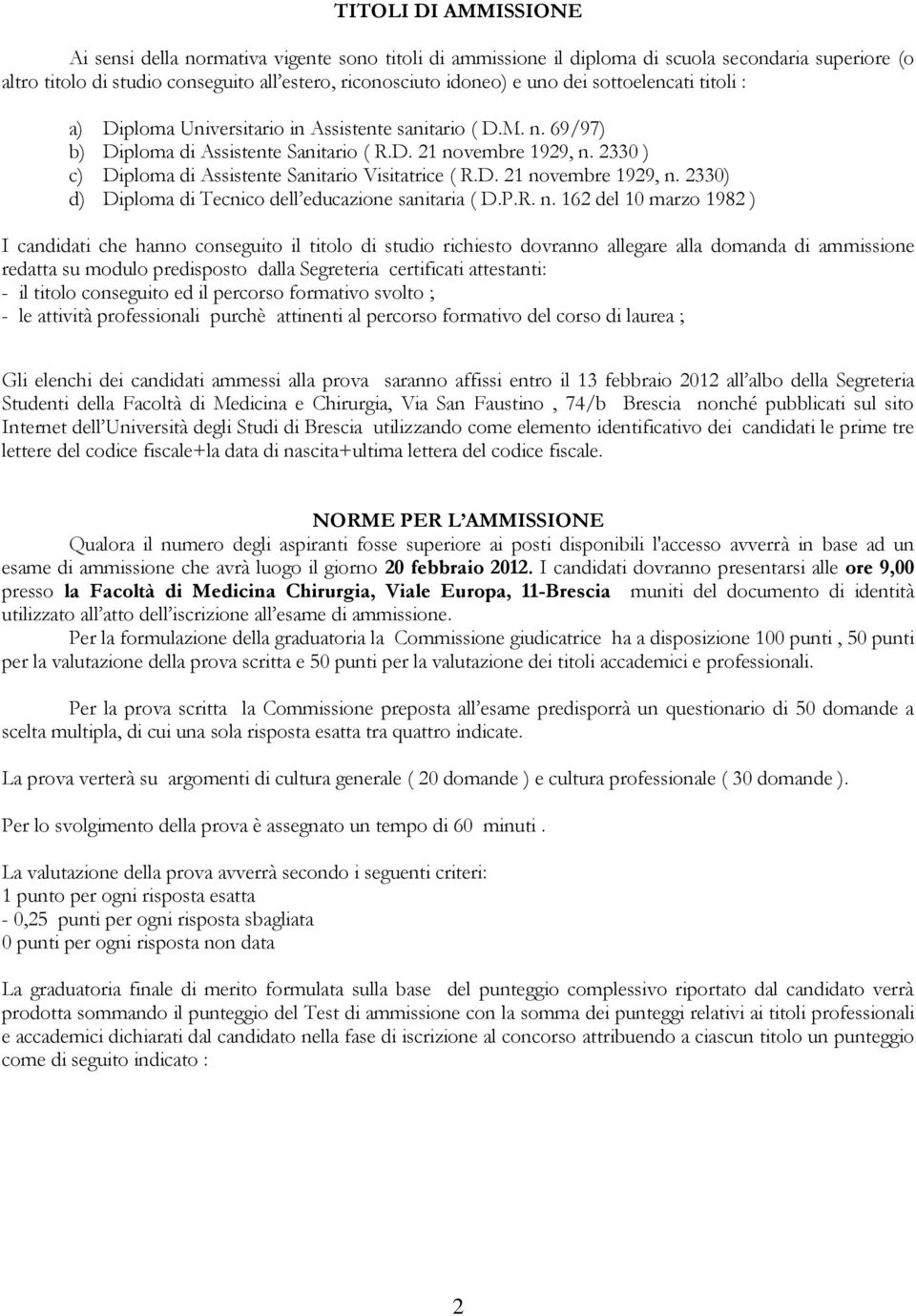 2330 ) c) Diploma di Assistente Sanitario Visitatrice ( R.D. 21 no