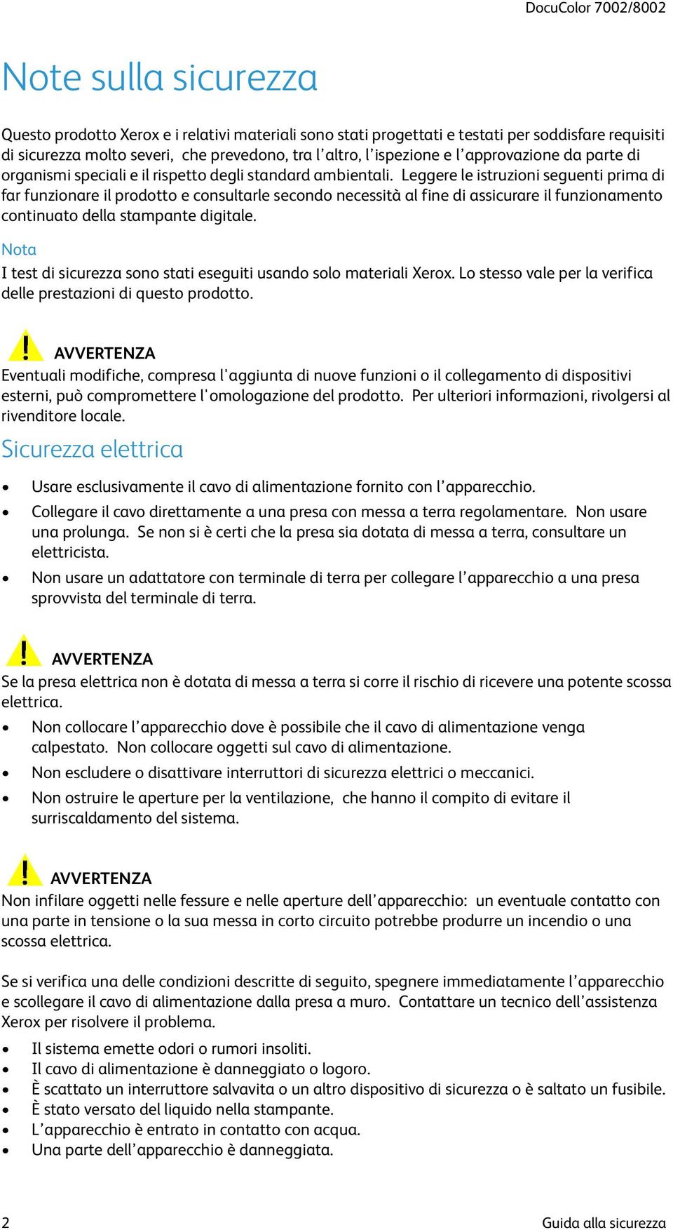 Leggere le istruzioni seguenti prima di far funzionare il prodotto e consultarle secondo necessità al fine di assicurare il funzionamento continuato della stampante digitale.