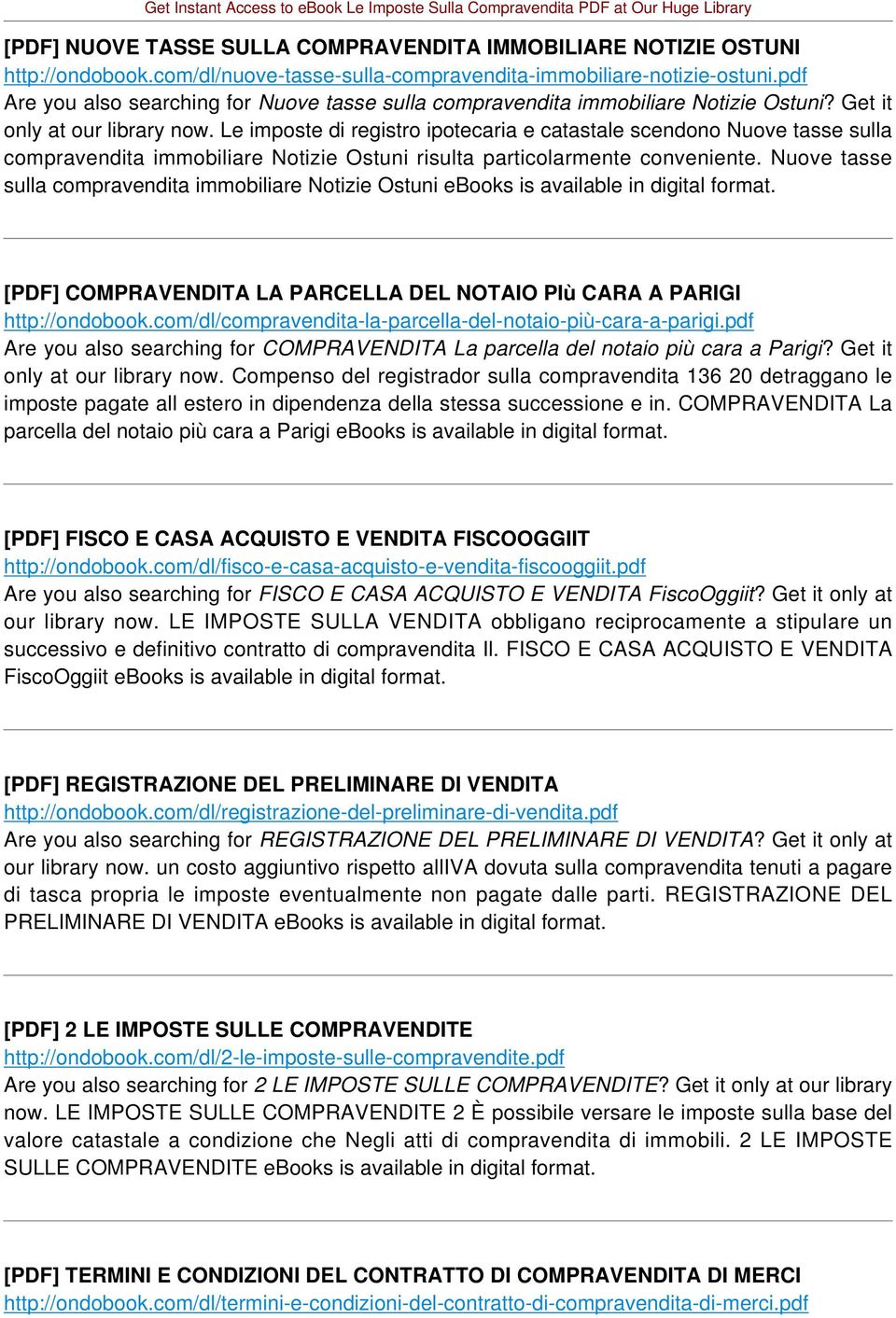 Le imposte di registro ipotecaria e catastale scendono Nuove tasse sulla compravendita immobiliare Notizie Ostuni risulta particolarmente conveniente.