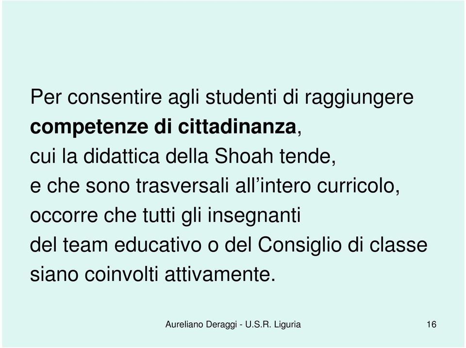 curricolo, occorre che tutti gli insegnanti del team educativo o del