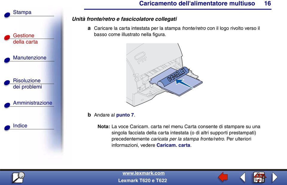 carta nel menu Carta consente di stampare su una singola facciata intestata (o di altri supporti