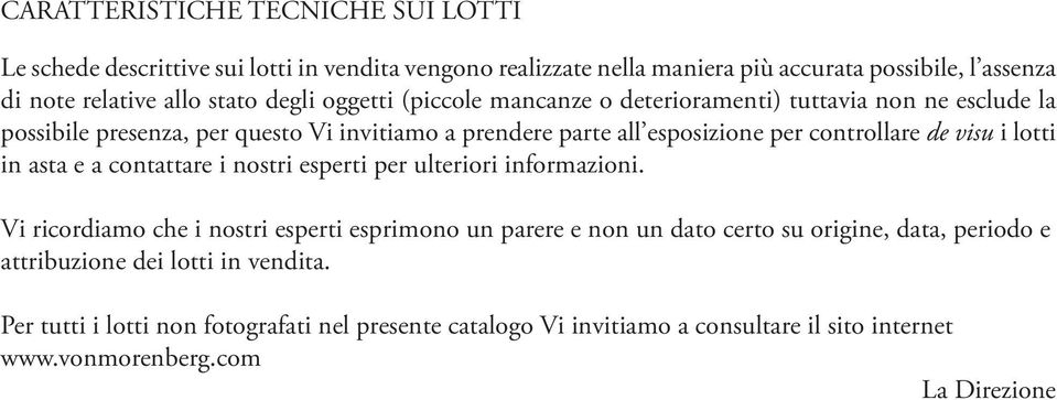 visu i lotti in asta e a contattare i nostri esperti per ulteriori informazioni.