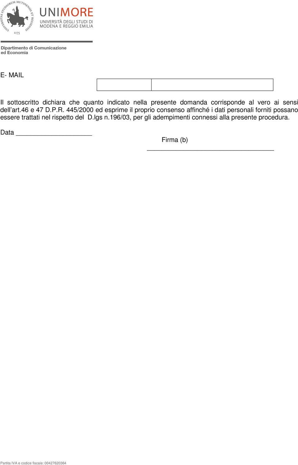 445/2000 ed esprime il proprio consenso affinché i dati personali forniti possano