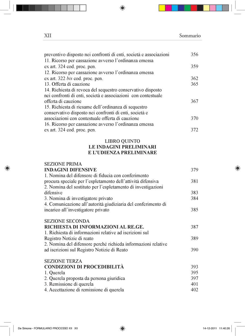 Richiesta di revoca del sequestro conservativo disposto nei confronti di enti, società e associazioni con contestuale offerta di cauzione 367 15.