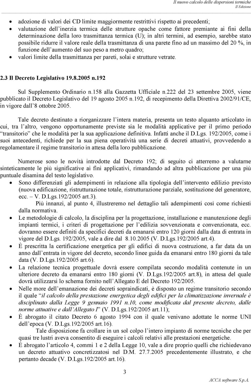 limite dell trsmittnz per preti, soli e strutture vetrte. 2.3 Il Decreto Legisltivo 19.8.2005 n.192 Sul Supplemento Ordinrio n.158 ll Gzzett Ufficile n.