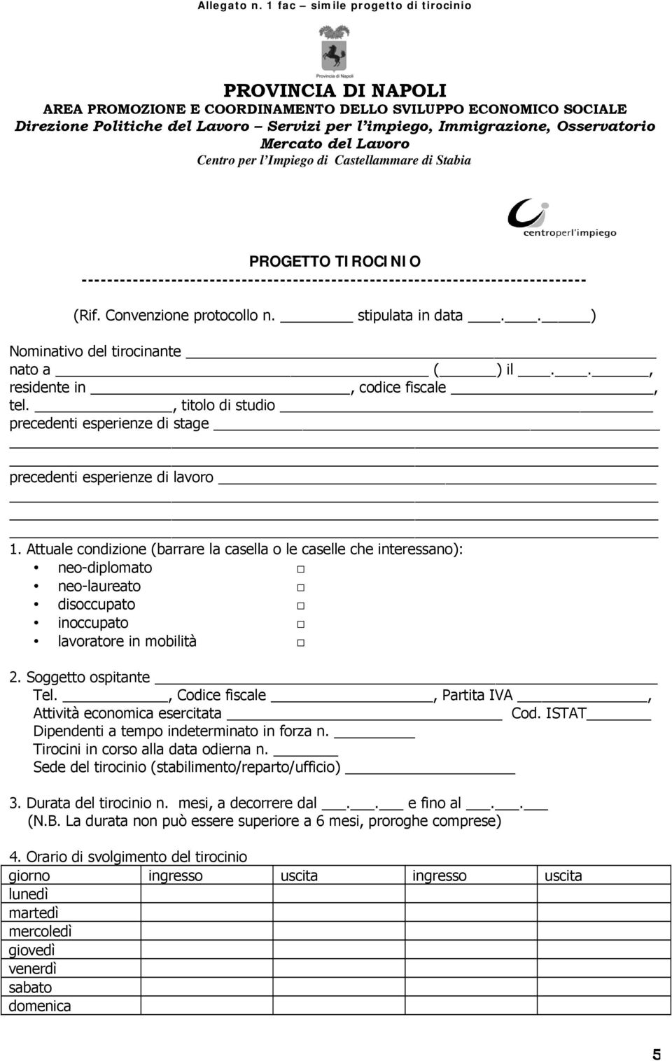 Osservatorio Mercato del Lavoro Centro per l Impiego di Castellammare di Stabia PROGETTO TIROCINIO ------------------------------------------------------------------------------- (Rif.