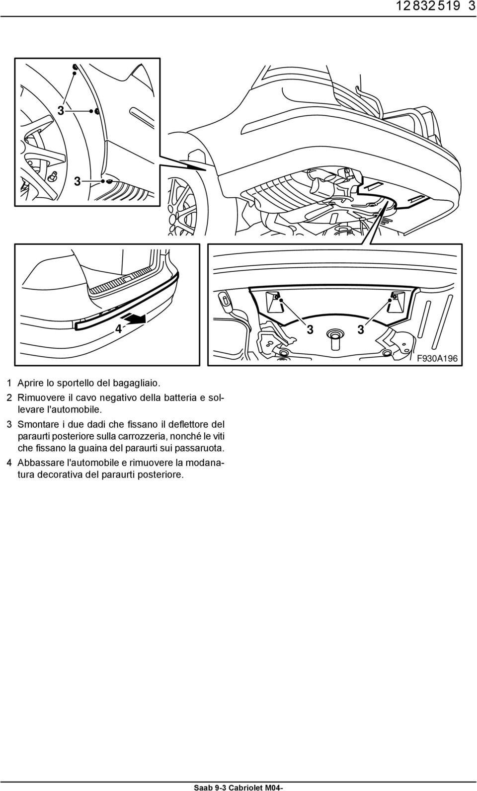 3 Smontare i due dadi che fissano il deflettore del paraurti posteriore sulla carrozzeria,