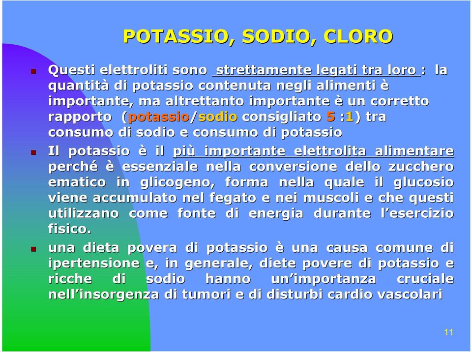 zucchero ematico in glicogeno, forma nella quale il glucosio viene accumulato nel fegato e nei muscoli e che questi utilizzano come fonte di energia durante l esercizio l fisico.