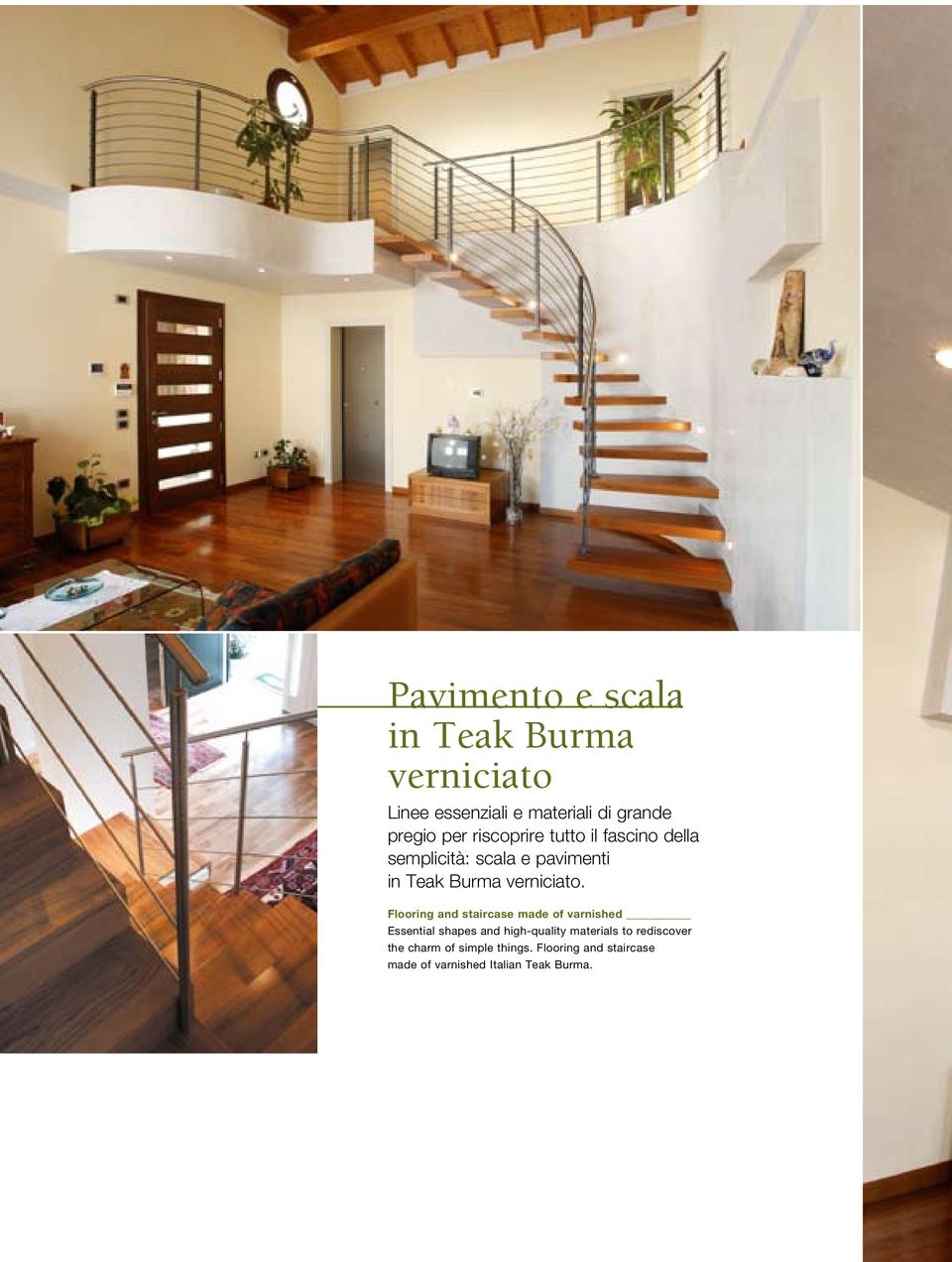Flooring and staircase made of varnished Essential shapes and high-quality materials to