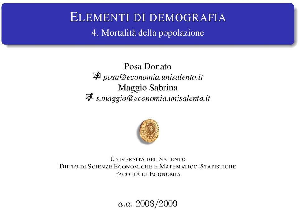 unisalento.it Maggio Sabrina k s.maggio@economia.unisalento.it UNIVERSITÀ DEL SALENTO DIP.