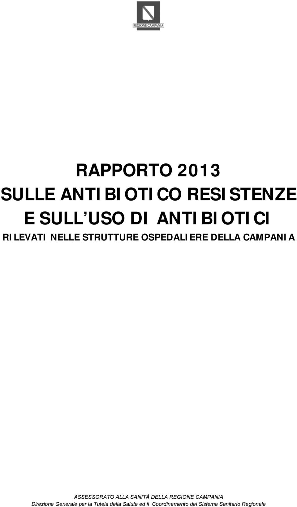 ASSESSORATO ALLA SANITÀ DELLA REGIONE CAMPANIA Direzione Generale