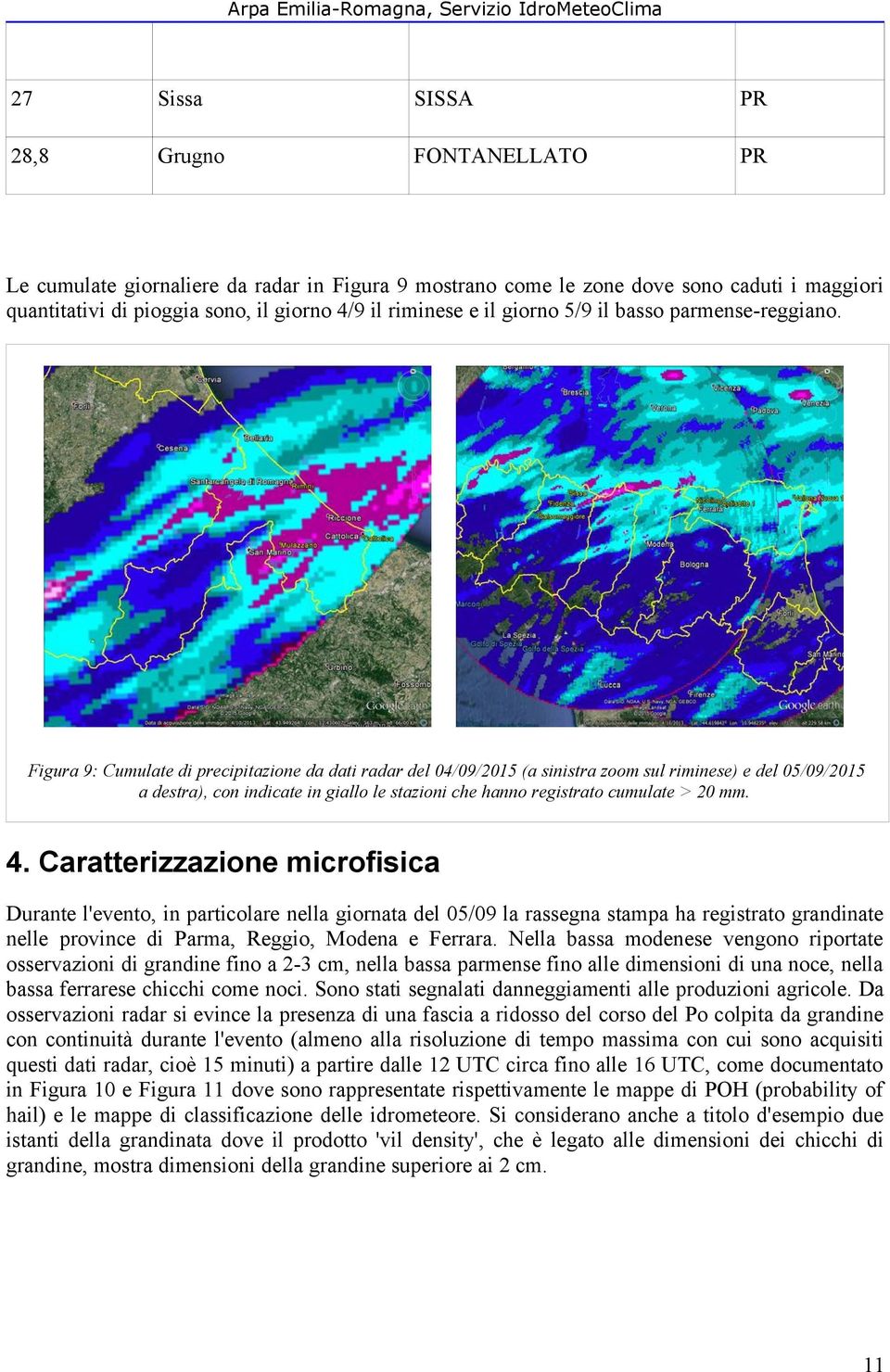 Figura 9: Cumulate di precipitazione da dati radar del 4/