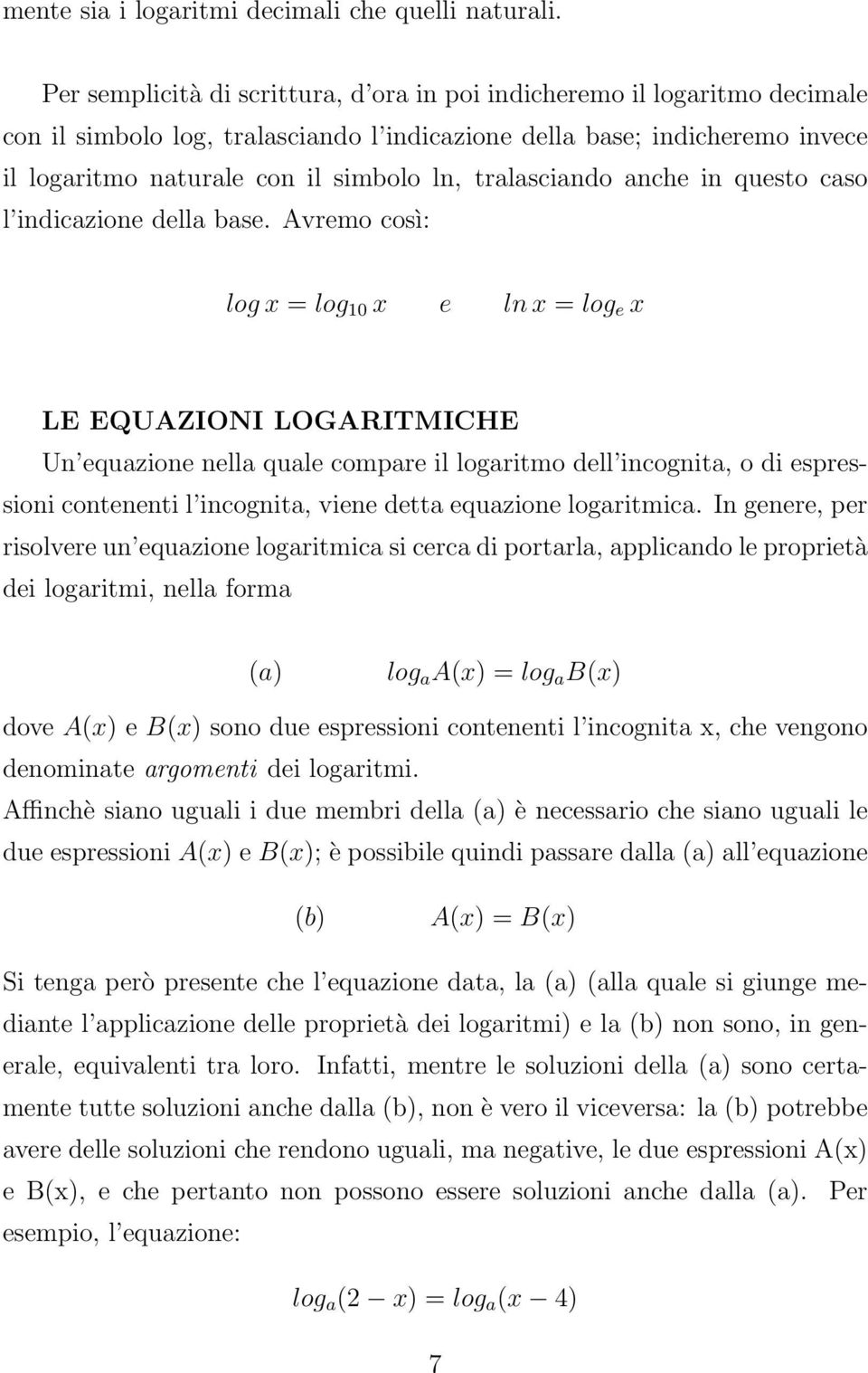 tralasciando anche in questo caso l indicazione della base.