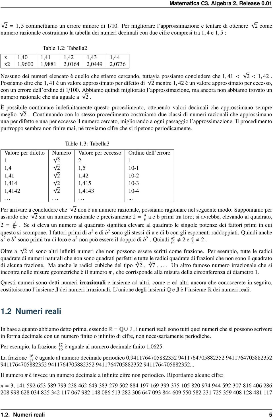 : Tbell x 0 x 900 988 0 09 07 Nessuno dei numeri elencto è quello che stimo cercndo tuttvi possimo concludere che < <.