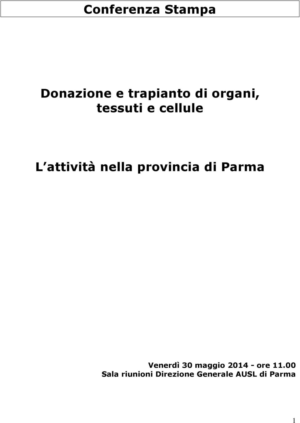 provincia di Parma Venerdì 30 maggio 2014 -