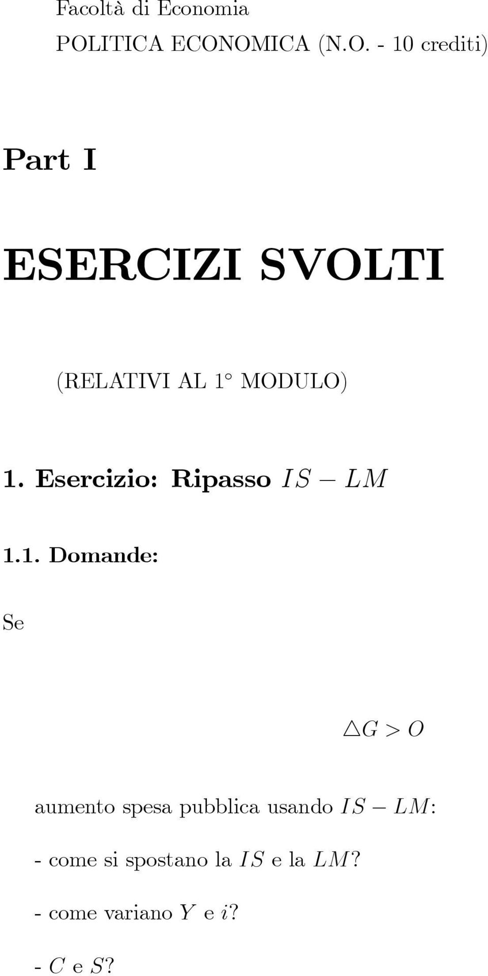 OMICA (N.O. - 10 crediti) Part I ESERCIZI SVOLTI (RELATIVI AL 1 MODULO) 1.