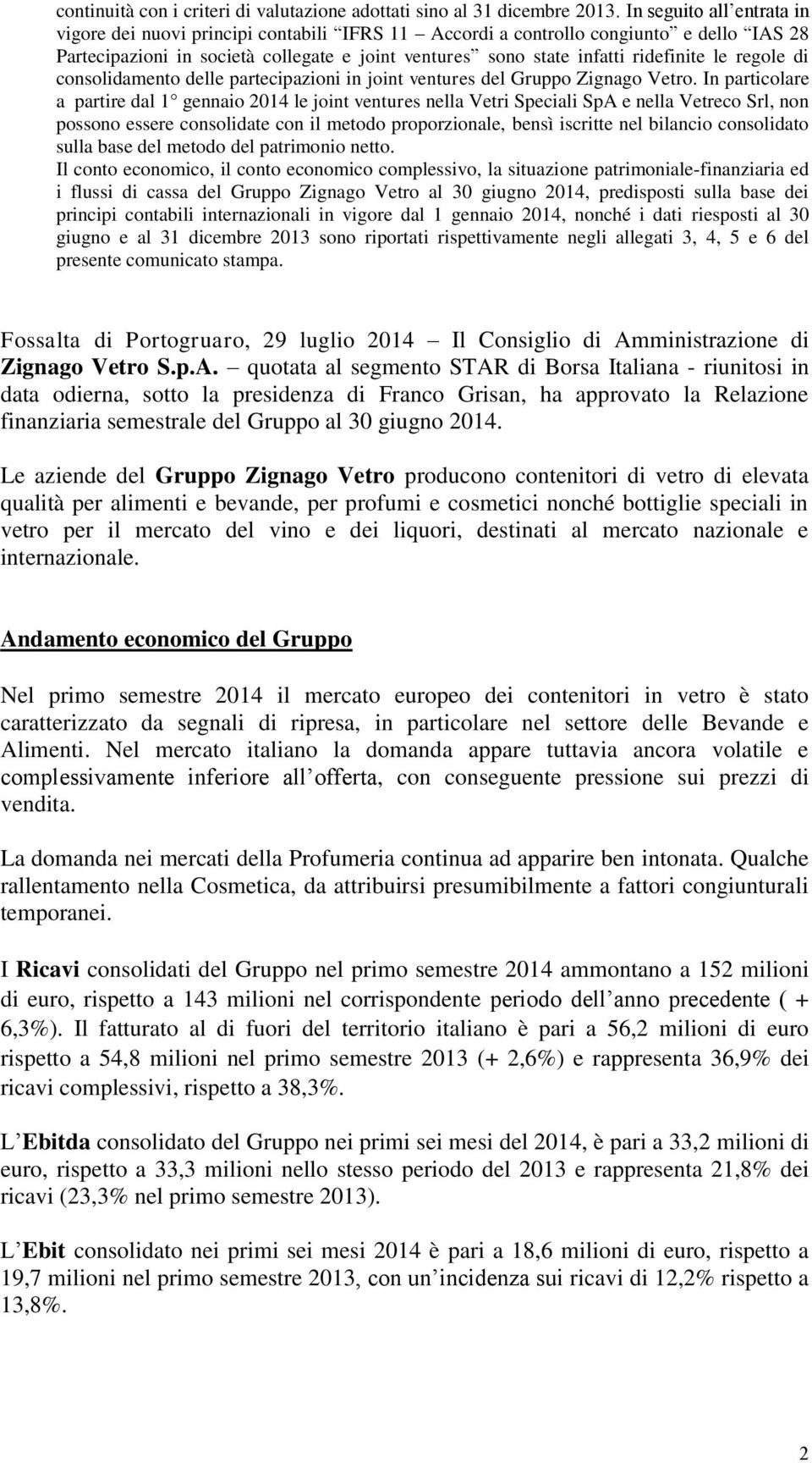 le regole di consolidamento delle partecipazioni in joint ventures del Gruppo Zignago Vetro.