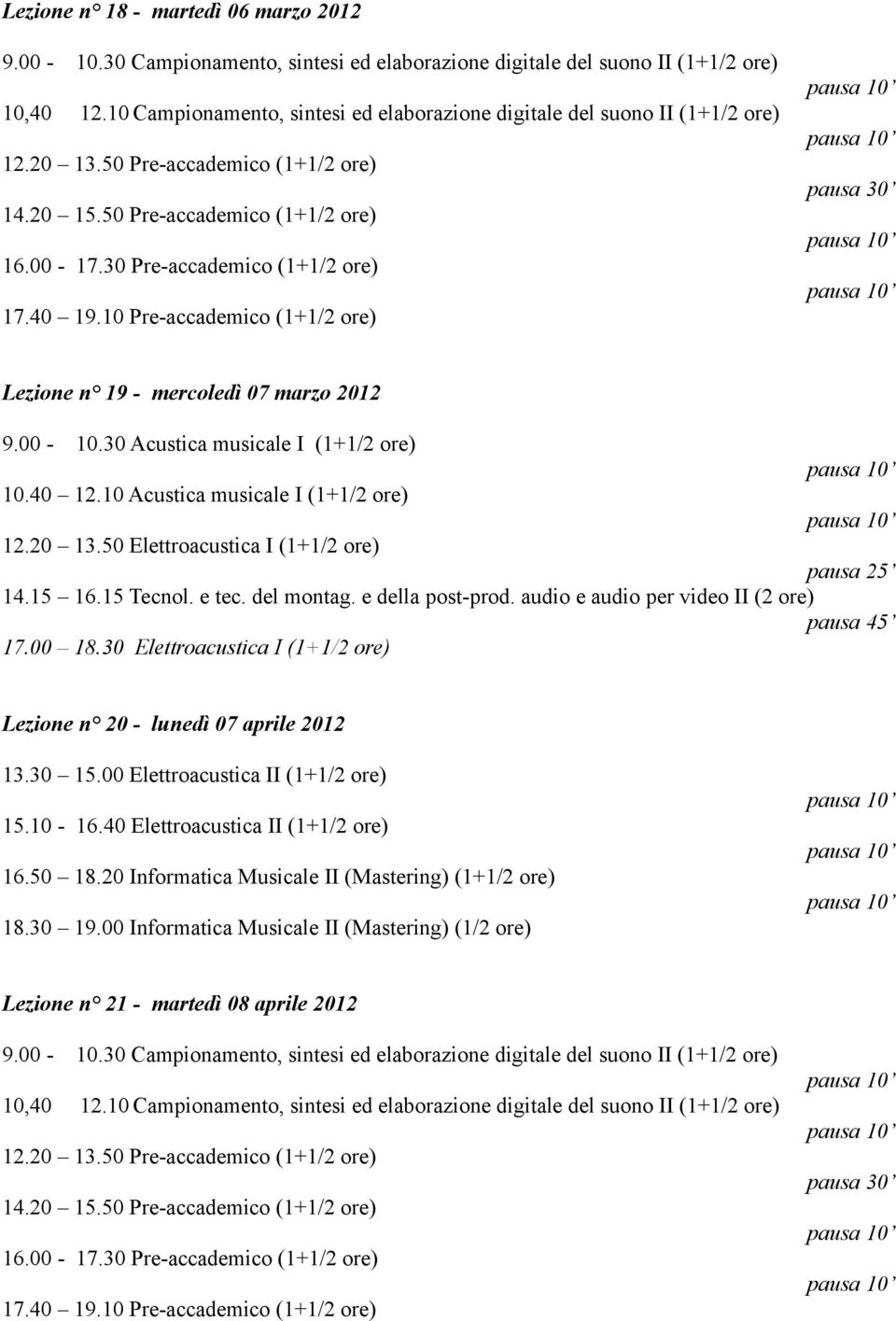 10 Acustica musicale I (1+1/2 ore) Lezione n 20