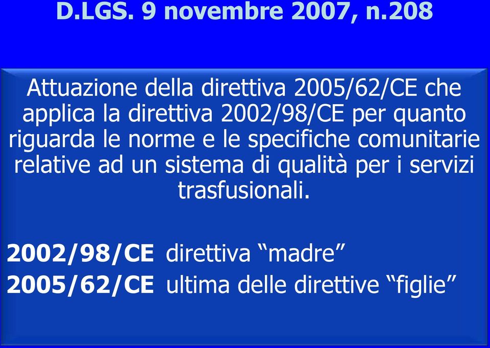 2002/98/CE per quanto riguarda le norme e le specifiche comunitarie