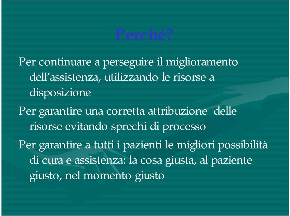 risorse a disposizione Per garantire una corretta attribuzione i delle risorse