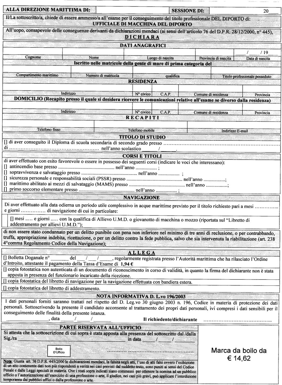 artìeeie 16 dellbtjmfc 28/12S000, n 445), DICHIARA DATI ANAGRAFICI 719 Cognome Nome Luogo di nascita Provìncia eli nascita Data di nascita iscritto nelle matricole della gente di mare di prima