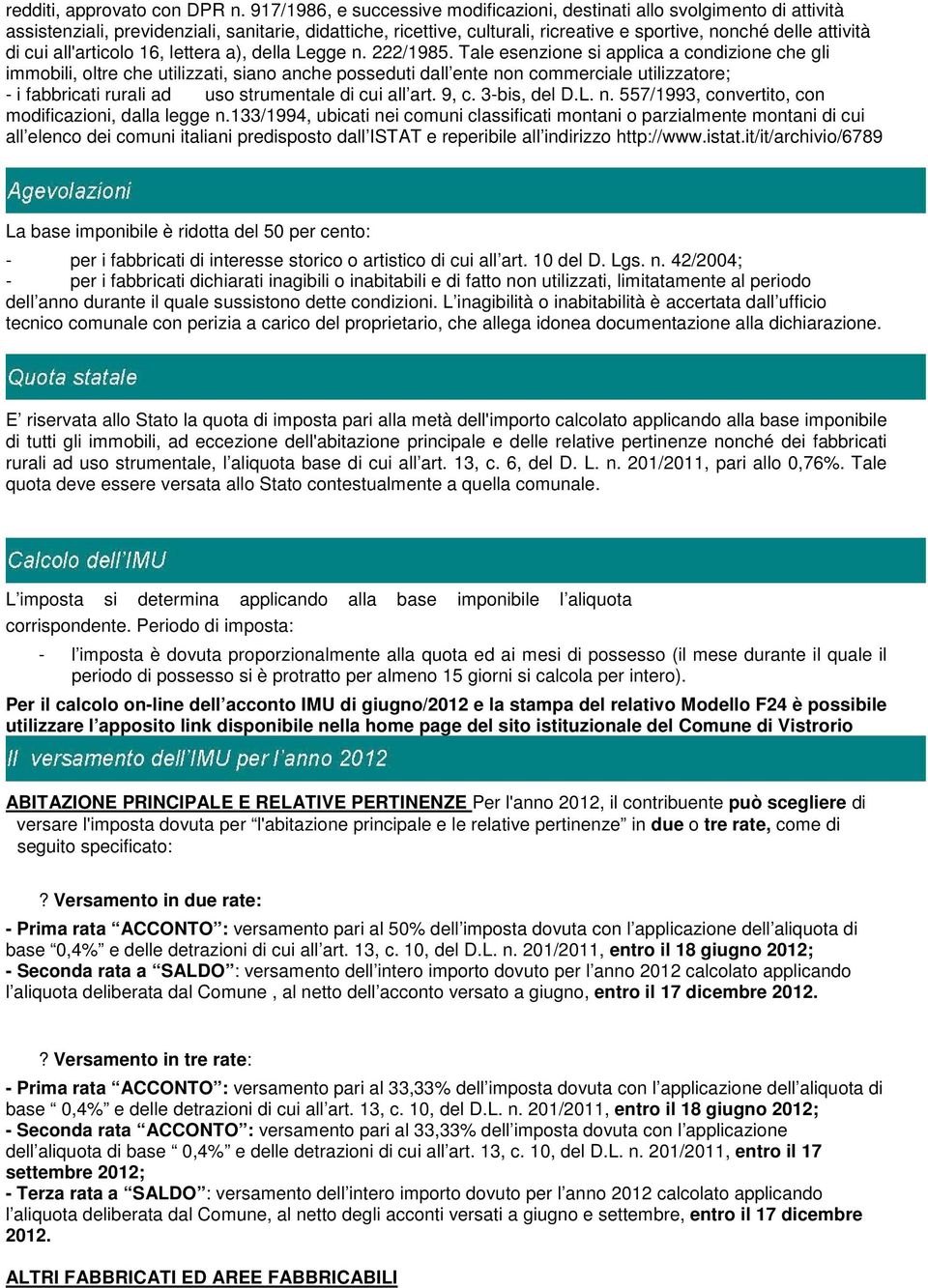 cui all'articolo 16, lettera a), della Legge n. 222/1985.