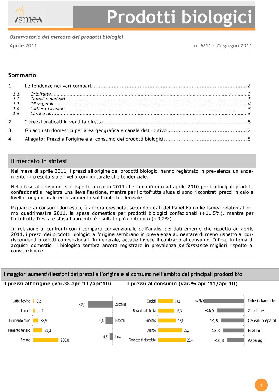 Allegato: Prezzi all origine e al consumo dei prodotti biologici.