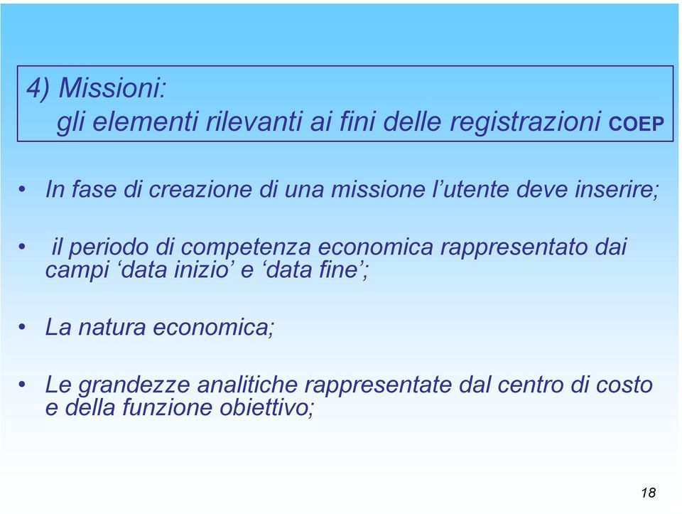 economica rappresentato dai campi data inizio e data fine ; La natura economica;