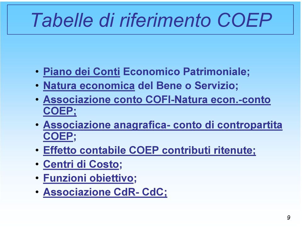 -conto COEP; Associazione anagrafica- conto di contropartita COEP; Effetto